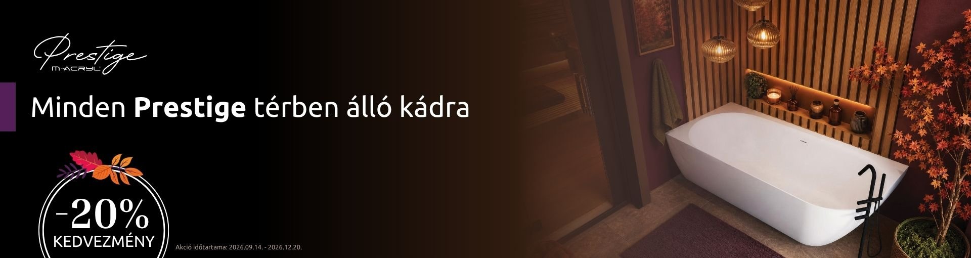 M-Acryl Prestige kádak -20% kedvezmény 2026. december 20-ig